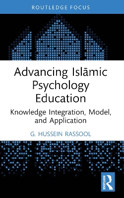 Advancing Islmic Psychology Education: Knowledge Integration, Model, and Application