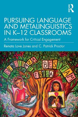 Pursuing Language and Metalinguistics in K12 Classrooms: A Framework for Critical Engagement