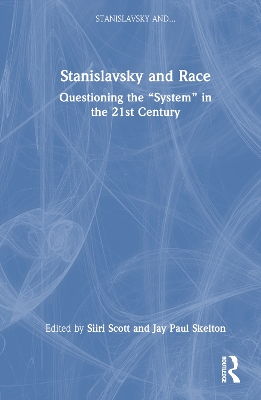 Stanislavsky and Race: Questioning the System in the 21st Century