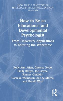 How to be an Educational and Developmental Psychologist: From University Applications to Entering the Workforce