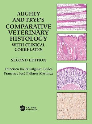 Aughey and Fryes Comparative Veterinary Histology with Clinical Correlates 2nd edition
