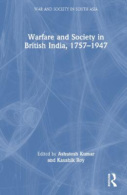 Warfare and Society in British India, 17571947