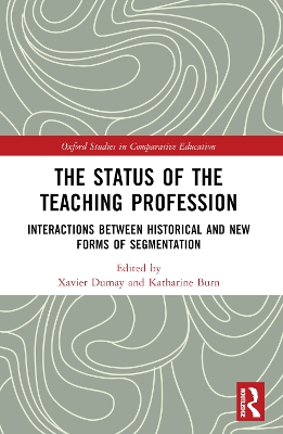 Status of the Teaching Profession: Interactions Between Historical and New Forms of Segmentation