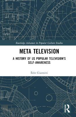 Meta Television: A History of US Popular Television's Self-Awareness