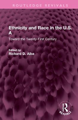 Ethnicity and Race in the U.S.A: Toward the Twenty-First Century