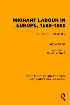 Migrant Labour in Europe, 16001900: The Drift to the North Sea