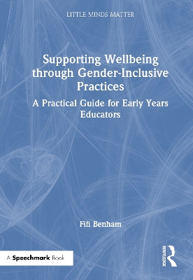 Supporting Wellbeing through Gender-Inclusive Practices: A Practical Guide for Early Years Educators
