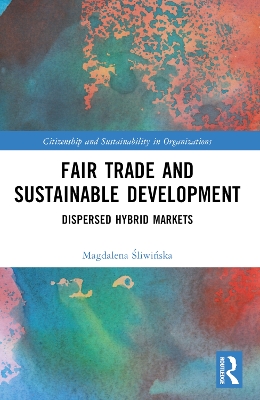 Fair Trade and Sustainable Development: Dispersed Hybrid Markets