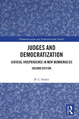 Judges and Democratization: Judicial Independence in New Democracies 2nd edition