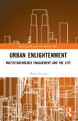 Urban Enlightenment: Multistakeholder Engagement and the City