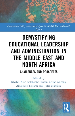 Demystifying Educational Leadership and Administration in the Middle East  and North Africa: Challenges and Prospects