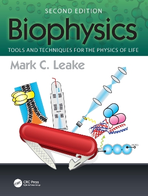Biophysics: Tools and Techniques for the Physics of Life 2nd edition
