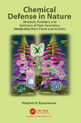 Chemical Defense in Nature: Structure, Function, and Synthesis of Toxic Secondary Metabolites from  Plants and Animals