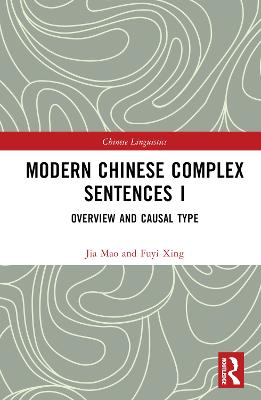 Modern Chinese Complex Sentences I: Overview and Causal Type
