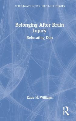 Belonging After Brain Injury: Relocating Dan