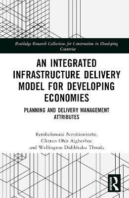 Integrated Infrastructure Delivery Model for Developing Economies: Planning and Delivery Management Attributes