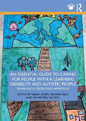 Essential Guide to Caring for People With a Learning Disability and Autistic  People: Enabling a Cross-Field Approach