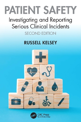 Patient Safety: Investigating and Reporting Serious Clinical Incidents 2nd edition