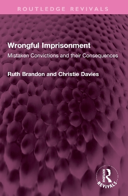 Wrongful Imprisonment: Mistaken Convictions and their Consequences