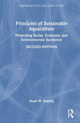 Principles of Sustainable Aquaculture: Promoting Social, Economic and Environmental Resilience 2nd edition