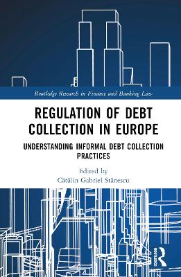 Regulation of Debt Collection in Europe: Understanding Informal Debt Collection Practices