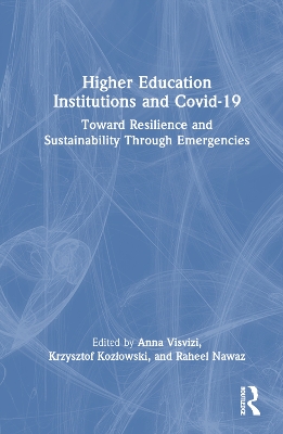 Higher Education Institutions and Covid-19: Toward Resilience and Sustainability Through Emergencies
