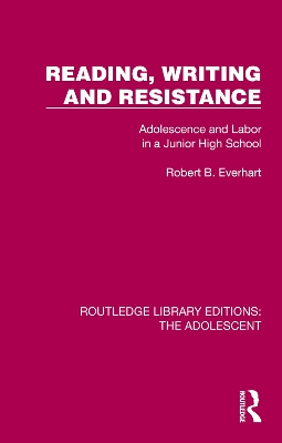Reading, Writing and Resistance: Adolescence and Labor in a Junior High School
