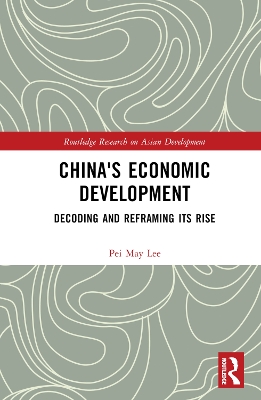 China's Economic Development: Decoding and Reframing its Rise