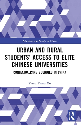 Urban and Rural Students Access to Elite Chinese Universities: Contextualising Bourdieu in China