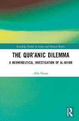 Quranic Dilemma: A Hermeneutical Investigation of al-Khidr