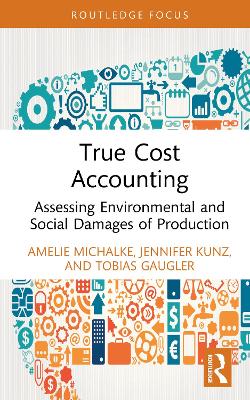 True Cost Accounting: Assessing Environmental and Social Damages of Production