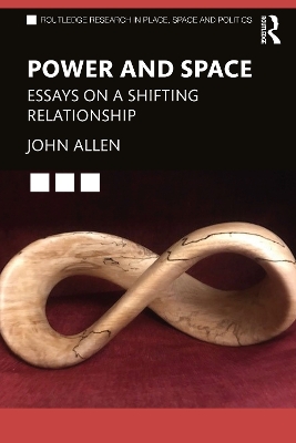 Power and Space: Essays on a Shifting Relationship