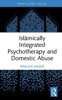 Islmically Integrated Psychotherapy and Domestic Abuse