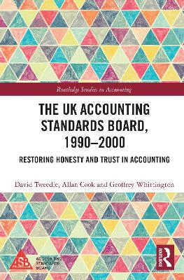 UK Accounting Standards Board, 1990-2000: Restoring Honesty and Trust in Accounting