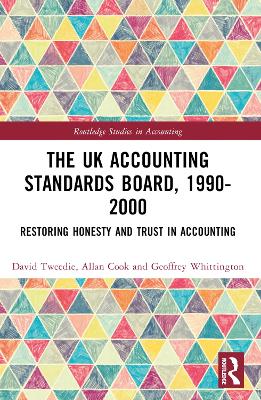 UK Accounting Standards Board, 1990-2000: Restoring Honesty and Trust in Accounting