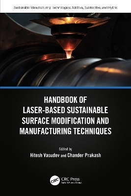 Handbook of Laser-Based Sustainable Surface Modification and Manufacturing  Techniques