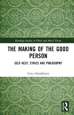 Making of the Good Person: Self-Help, Ethics and Philosophy