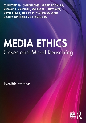 Media Ethics: Cases and Moral Reasoning 12th edition