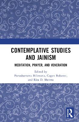 Contemplative Studies & Jainism: Meditation, Prayer, and Veneration