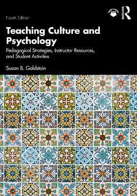 Teaching Culture and Psychology: Pedagogical Strategies, Instructor Resources, and Student Activities 4th edition