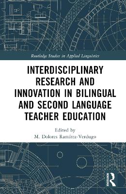Interdisciplinary Research and Innovation in Bilingual and Second Language  Teacher Education
