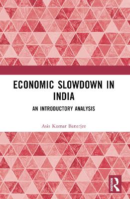 Economic Slowdown in India: An Introductory Analysis