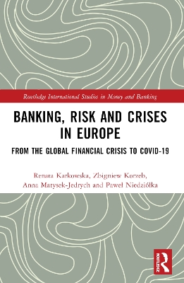 Banking, Risk and Crises in Europe: From the Global Financial Crisis to COVID-19