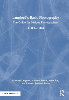 Langford's Basic Photography: The Guide for Serious Photographers 11th edition