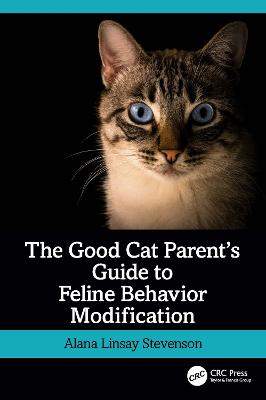 Good Cat Parents Guide to Feline Behavior Modification