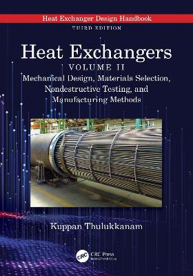 Heat Exchangers: Mechanical Design, Materials Selection, Nondestructive Testing, and  Manufacturing Methods