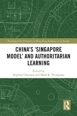 China's Singapore Model and Authoritarian Learning