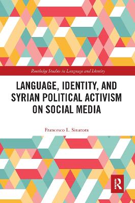 Language, Identity, and Syrian Political Activism on Social Media