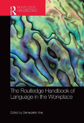 Routledge Handbook of Language in the Workplace