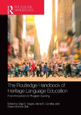 Routledge Handbook of Heritage Language Education: From Innovation to Program Building